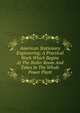 American Stationary Engineering; A Practical Work Which Begins At The Boiler Room And Takes In The Whole Power Plant, 