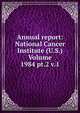 Annual report: National Cancer Institute (U.S.) Volume 1984 pt.2 v.1, 