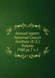 Annual report: National Cancer Institute (U.S.) Volume 1988 pt.7 v.1, 