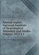 Annual report: National Institute of Neurological Disorders and Stroke Volume 1975 v.1, 