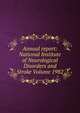 Annual report: National Institute of Neurological Disorders and Stroke Volume 1982, 