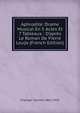 Aphrodite: Drame Musical En 5 Actes Et 7 Tableaux : D'apr?s Le Roman De Pierre Lou?s (French Edition), Erlanger Camille 1863-1919 