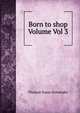 Born to shop Volume Vol 3, Thomas Susan Schneider 