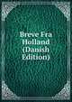 Breve Fra Holland (Danish Edition), 