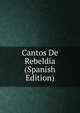 Cantos De Rebeldia (Spanish Edition), 