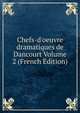 Chefs-d'oeuvre dramatiques de Dancourt Volume 2 (French Edition), 