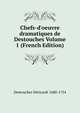 Chefs-d'oeuvre dramatiques de Destouches Volume 1 (French Edition), Destouches Nericault 1680-1754 