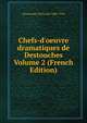 Chefs-d'oeuvre dramatiques de Destouches Volume 2 (French Edition), Destouches Nericault 1680-1754 