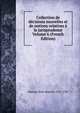 Collection de decisions nouvelles et de notions relatives a la jurisprudence Volume 6 (French Edition), Denisart Jean-Baptiste 1713-1765 