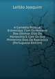 A Comedia Politica; Entrevistas Com Os Homens Dos Ultimos Dias Da Monarchia E Com Os Dos Primeriros Dias Da Republica (Portuguese Edition), Leitao Joaquim 