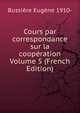 Cours par correspondance sur la cooperation Volume 5 (French Edition), Bussiere Eugene 1910- 