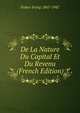 De La Nature Du Capital Et Du Revenu (French Edition), Fisher Irving 1867-1947 