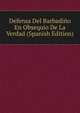 Defensa Del Barbadino En Obsequio De La Verdad (Spanish Edition), 