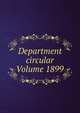 Department circular Volume 1899, 