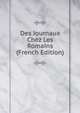Des Journaux Chez Les Romains (French Edition), 