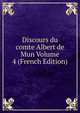 Discours du comte Albert de Mun Volume 4 (French Edition), 