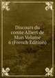 Discours du comte Albert de Mun Volume 6 (French Edition), 