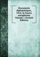 Documents diplomatiques, 1914: la Guerre europeenne Volume 1 (French Edition), 