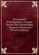 Documents Preliminaires: Compte Rendu Des Ceremonies : Rapports Presentes (French Edition), 