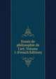 Essais de philosophie de l'art; Volume 1 (French Edition), 
