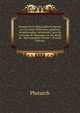Examen de la philosophie de Bacon: ou l'on traite diff?rentes questions de philosophie rationnelle. Suivi de l'ouvrage de Plutarque sur les d?lais de . des coupables Volume 1 (French Edition), Plutarch 