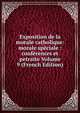 Exposition de la morale catholique: morale speciale : conferences et petraite Volume 9 (French Edition), 