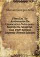 F?tes Du 75e Anniversaire De L'association Saint-jean-baptiste De Montr?al, Juin 1909: Recueil Souvenir (French Edition), Marsan Georges Avila 