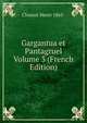 Gargantua et Pantagruel Volume 3 (French Edition), Clouzot Henri 1865- 