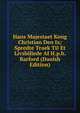 Hans Majestaet Kong Christian Den Ix; Spredte Traek Til Et Livsbillede Af H.p.b. Barford (Danish Edition), 