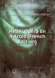 Helle: Opera En 4 Actes (French Edition), Duvernoy Alphonse 1842-1907 