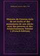 Histoire de Ciceron tiree de ses ecrits et des monumens de son siecle: avec des preuves et des eclaircissemens Volume 1 (French Edition), Middleton Conyers 1683-1750 
