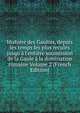Histoire des Gaulois, depuis les temps les plus recul?s jusqu'? l'enti?re soumission de la Gaule ? la domination romaine Volume 2 (French Edition), 