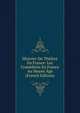 Histoire Du Theatre En France: Les Comediens En France Au Moyen Age (French Edition), 