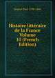 Histoire litteraire de la France Volume 10 (French Edition), Duport Paul 1798-1866 