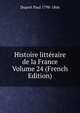 Histoire litteraire de la France Volume 24 (French Edition), Duport Paul 1798-1866 