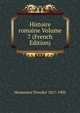 Histoire romaine Volume 7 (French Edition), Mommsen Theodor 1817-1903 