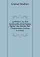 L'aretino E Le Sue Commedie, Una Pagina Della Vita Morale Del Cinquecento (Italian Edition), Grasso Diodoro 
