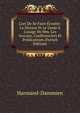 L'art De Se Faire ?couter: La Diction Et Le Geste ? L'usage De Mm. Les Avocats, Conf?renciers Et Pr?dicateurs (French Edition), Harmand-Dammien 