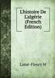 L'histoire De L'alg?rie (French Edition), Lame-Fleury M 