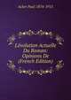 L'?volution Actuelle Du Roman: Opinions De (French Edition), Acker Paul 1874-1915 