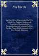 La Cantil?ne Huguenote Du Xvie Si?cle: Le Psaume Huguenot: Structure, Physionomie, Renseignements, Interpr?tation Par Le Chant Et L'harmonie, Etc., Etc (French Edition), Ver Joseph 