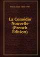 La Comedie Nouvelle (French Edition), Puech Aime 1860-1940 