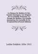 La Maison De Moli?re Et Des Grands Classiques: Les Origines De La Com?die-fran?aise, La Troupe De Moli?re, Les Grands Interpr?tes De Corneille Et De . D'aujourd'hui (French Edition), Loliee Frederic 1856-1915 
