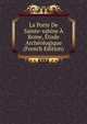 La Porte De Sainte-sabine A Rome, Etude Archeologique (French Edition), 