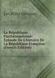 La R?publique Parth?nop?enne: ?pisode De L'histoire De La R?publique Fran?aise (French Edition), La Cecilia Giovanni 