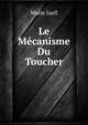 Le Mecanisme Du Toucher: L