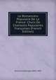 Le Romancero Populaire De La France: Choix De Chansons Populaires Francaises (French Edition), Doncieux Georges 1856-1903 