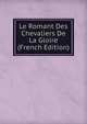 Le Romant Des Chevaliers De La Gloire (French Edition), 