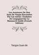 Les Aventures De Don Juan De Vargas Racont?es Par Lui-m?me: Traduites De L'espagnol Sur Le Manuscrit In?dit (French Edition), Vargas Juan de 
