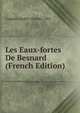 Les Eaux-fortes De Besnard (French Edition), Coppier Andre-Charles 1867- 